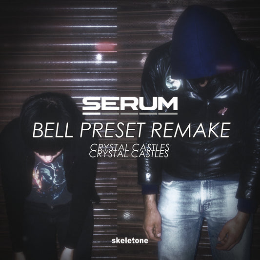 Crystal Castles Bell - Serum2 Remake